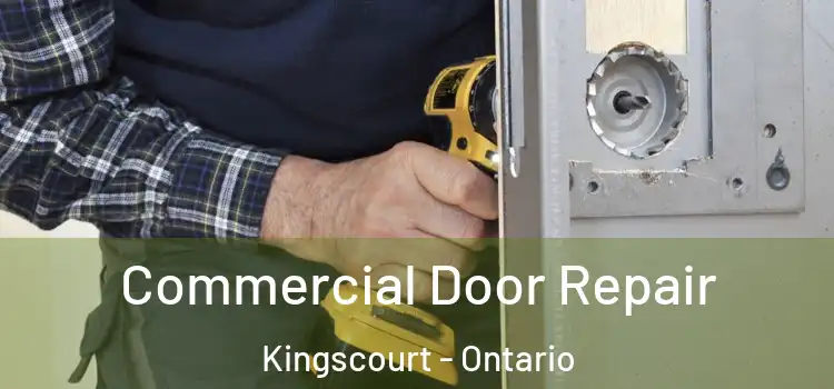 Commercial Door Repair Kingscourt - Ontario