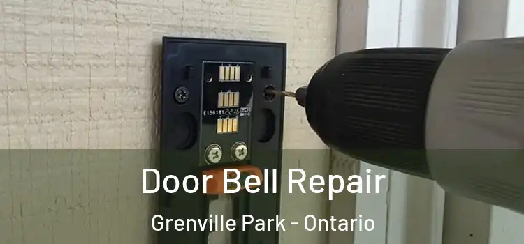 Door Bell Repair Grenville Park - Ontario