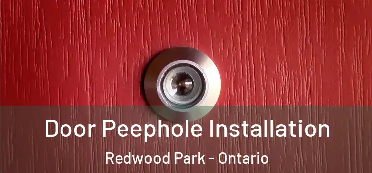 Door Peephole Installation Redwood Park - Ontario