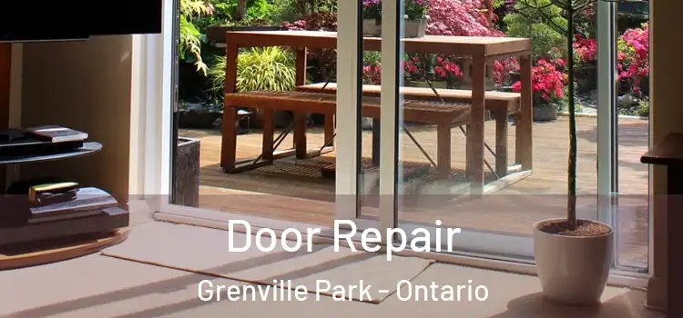 Door Repair Grenville Park - Ontario
