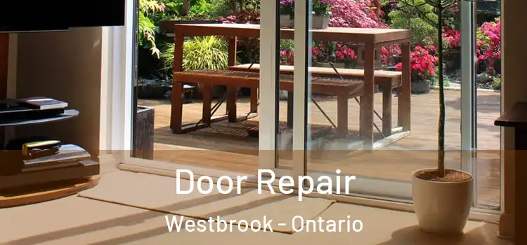 Door Repair Westbrook - Ontario