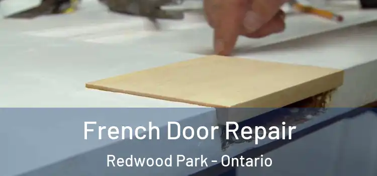 French Door Repair Redwood Park - Ontario