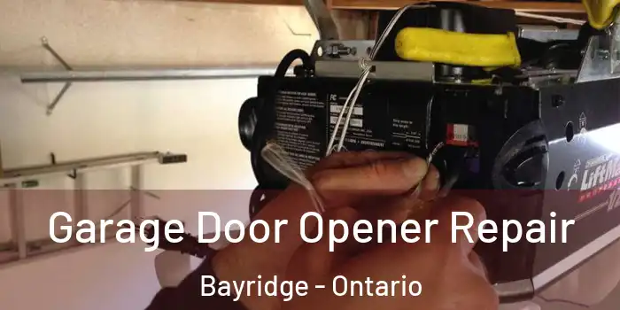 Garage Door Opener Repair Bayridge - Ontario