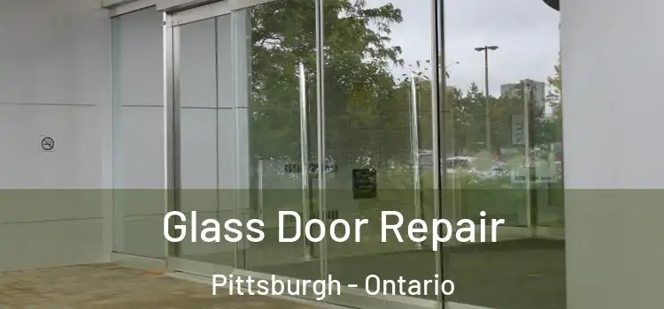 Glass Door Repair Pittsburgh - Ontario