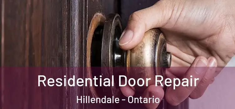 Residential Door Repair Hillendale - Ontario