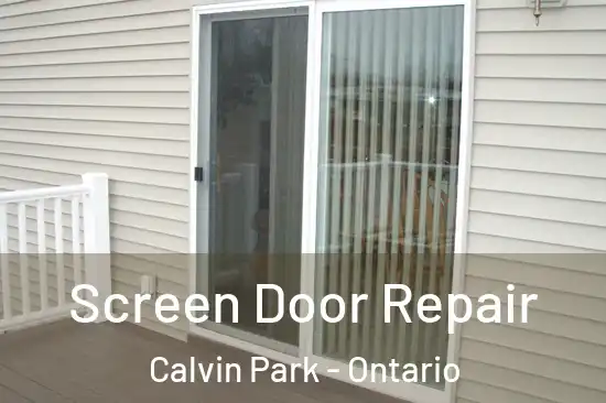 Screen Door Repair Calvin Park - Ontario