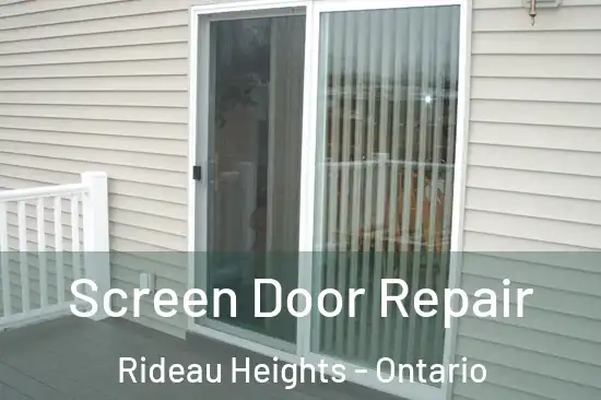 Screen Door Repair Rideau Heights - Ontario