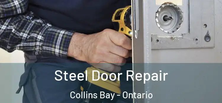 Steel Door Repair Collins Bay - Ontario
